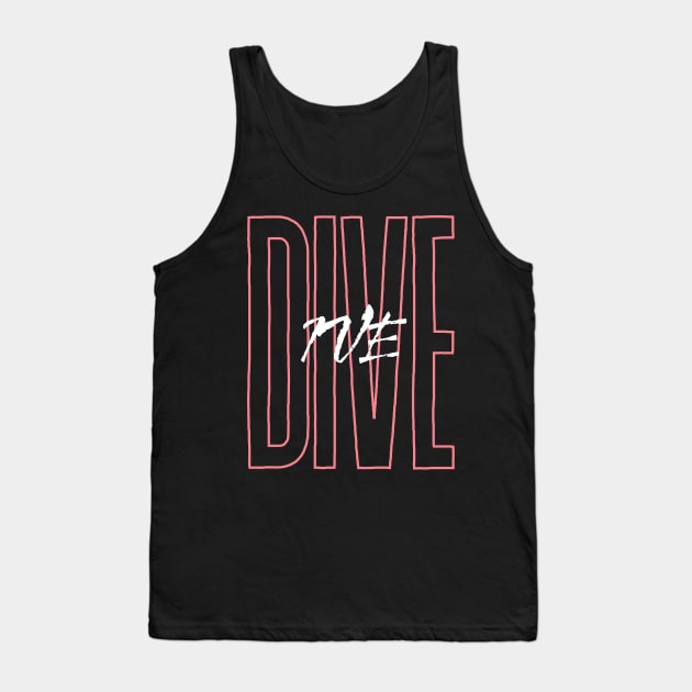 IVE DIVE Tank Top by wennstore